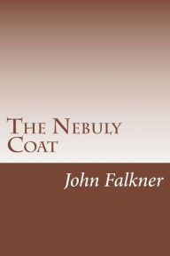 The Nebuly Coat - John Meade Falkner