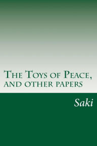 The Toys of Peace, and other papers - Saki