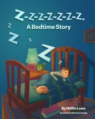 Z-Z-Z-Z-Z-Z-Z-Z. A Bedtime Story Mifflin Lowe Author