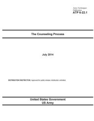 Army Techniques Publication ATP 6-22.1 The Counseling Process July 2014 United States Government US Army Author