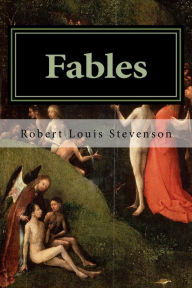 Fables Robert Louis Stevenson Author
