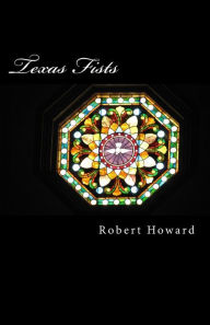 Texas Fists Robert E. Howard Author