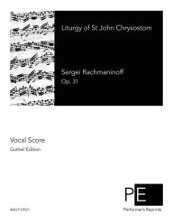 Liturgy of St John Chrysostom Sergei Rachmaninoff Author