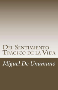 Del Sentimiento Tragico de la Vida (Spanish Edition)