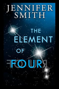 The Element of Four Jennifer Smith Author