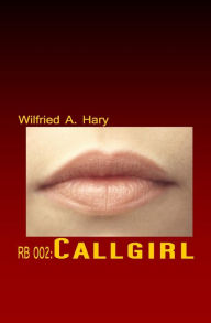 RB 002: Callgirl Wilfried A. Hary Author