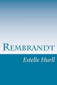 Rembrandt - Estelle M Hurll