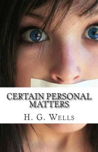 Certain Personal Matters H. G. Wells Author