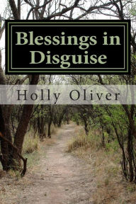 Blessings in Disguise Holly Oliver Author