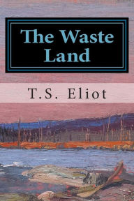 The Waste Land T. S. Eliot Author