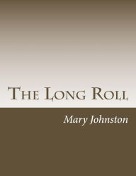 The Long Roll Mary Johnston Author