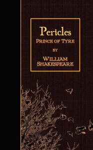 Pericles, Prince of Tyre William Shakespeare Author