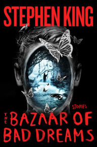 The Bazaar of Bad Dreams Stephen King Author