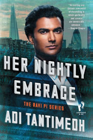 Her Nightly Embrace: The Ravi PI Series Adi Tantimedh Author