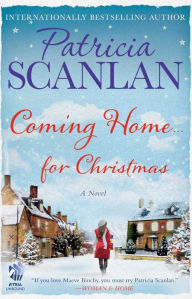 Coming Home . . . for Christmas: A Novel Patricia Scanlan Author