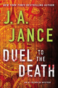 Duel to the Death (Ali Reynolds Series #13) J. A. Jance Author
