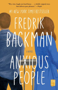 Anxious People Fredrik Backman Author