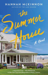 The Summer House: A Novel Hannah McKinnon Author