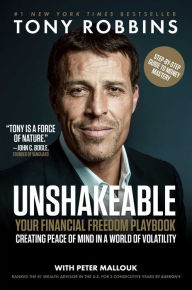 Unshakeable: Your Financial Freedom Playbook Tony Robbins Author