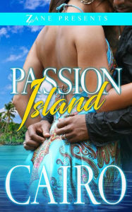 Passion Island: A Novel - Cairo