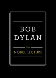 The Nobel Lecture Bob Dylan Author