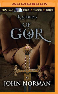 Raiders of Gor (Gorean Saga #6) John Norman Author