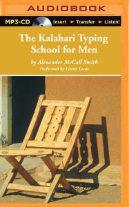 The Kalahari Typing School for Men (No. 1 Ladies' Detective Agency Series #4) Alexander McCall Smith Author