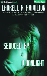 Seduced by Moonlight Laurell K. Hamilton Author
