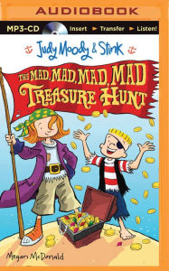 Judy Moody & Stink: The Mad, Mad, Mad, Mad Treasure Hunt Megan McDonald Author