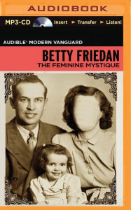 The Feminine Mystique Betty Friedan Author