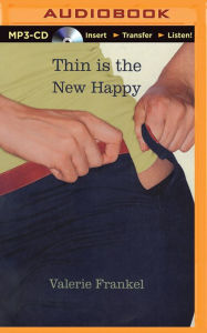 Thin Is the New Happy Valerie Frankel Author