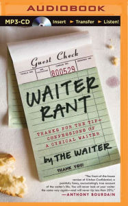 Waiter Rant: Thanks for the Tip - Confessions of a Cynical Waiter Steve Dublanica Author