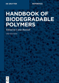 Handbook of Biodegradable Polymers Catia Bastioli Editor