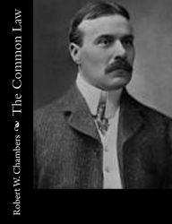 The Common Law Robert W. Chambers Author
