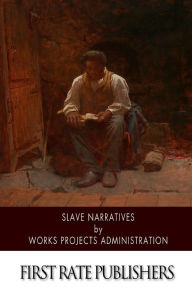 Slave Narratives: A Folk History of Slaves in the United States from Interviews With Former Slaves - Arkansas Narratives, Part 1 - Works Projects Administration