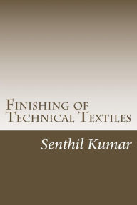 Finishing of Technical Textiles SenthilKumar Author