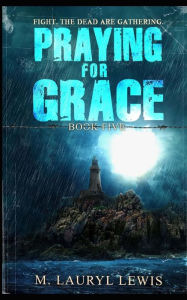 Praying for Grace - M. Lauryl Lewis
