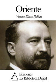 Oriente Vicente Blasco Ibáñez Author