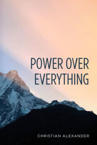 Power over Everything - Christian Alexander