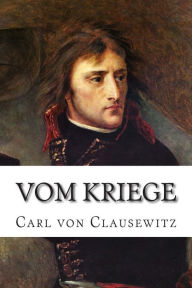 Vom Kriege Carl Von Clausewitz Author
