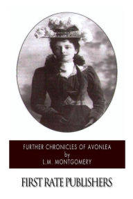 Further Chronicles of Avonlea - L.M. Montgomery