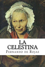 La celestina Fernando de Rojas Author