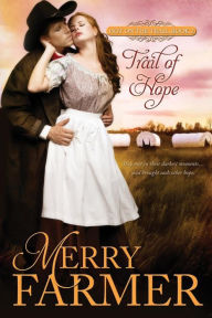 Trail of Hope - Merry Farmer