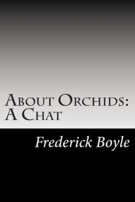 About Orchids: A Chat - Frederick Boyle