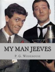 My Man Jeeves P. G. Wodehouse Author