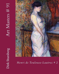 Art Masters # 91: Henri de Toulouse-Lautrec # 2 - Susan Baya Dirk Stursberg