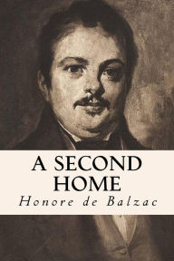 A Second Home Honore de Balzac Author