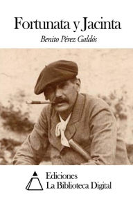 Fortunata y Jacinta Benito PÃ©rez GaldÃ³s Author
