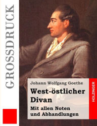 West-Ã¶stlicher Divan (GroÃ?druck) Johann Wolfgang Goethe Author