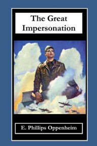 The Great Impersonation - E Phillips Oppenheim